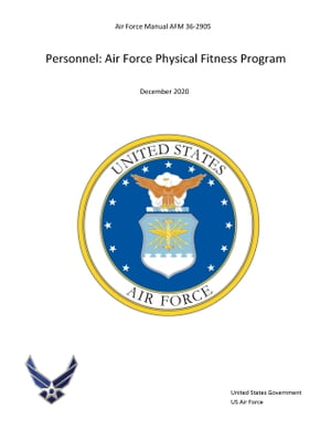 Air Force Manual AFM 36-2905 Personnel: Air Force Physical Fitness Program December 2020