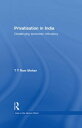 Privatisation in India Challenging economic orthodoxy