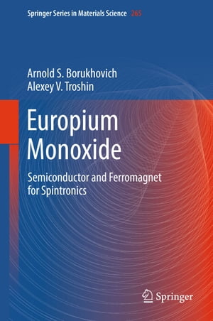Europium Monoxide Semiconductor and Ferromagnet for Spintronics