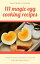 111 Magic Egg Cooking RecipesŻҽҡ[ Viktor Menchenia ]