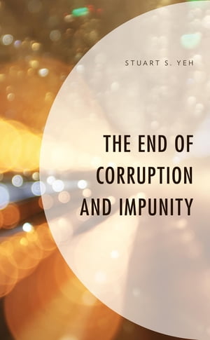 The End of Corruption and Impunity