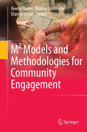 M? Models and Methodologies for Community Engagement【電子書籍】