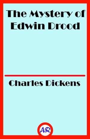 The Mystery of Edwin Drood (Illustrated)【電