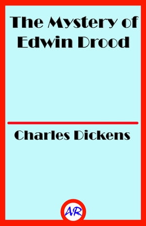 The Mystery of Edwin Drood (Illustrated)