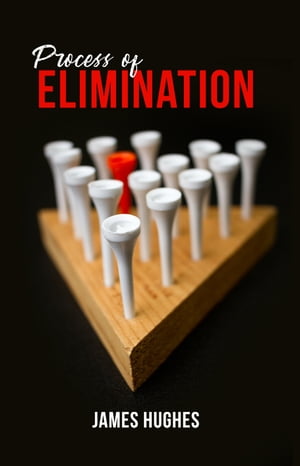 ŷKoboŻҽҥȥ㤨Process of EliminationŻҽҡ[ James Hughes ]פβǤʤ814ߤˤʤޤ