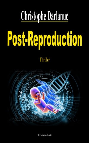 Post-Reproduction. Les 15 premiers chapitres