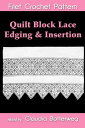 Quilt Block Lace Edging & Insertion Filet Croche