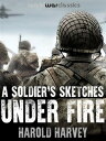 A Soldier's Sketches Under Fire【電子書籍