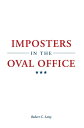 ŷKoboŻҽҥȥ㤨Imposters in the Oval OfficeŻҽҡ[ Robert C. Laity ]פβǤʤ452ߤˤʤޤ