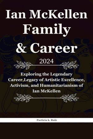 Ian McKellen Family and Career