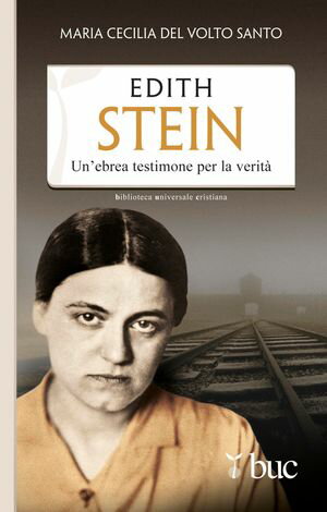 Edith Stein. Un'ebrea testimone per la verità