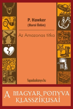 ŷKoboŻҽҥȥ㤨Az Amazonas titkaŻҽҡ[ P. Hawker (Barsi ?d?n ]פβǤʤ399ߤˤʤޤ