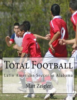 Total Football: Latin American Soccer in Alabama