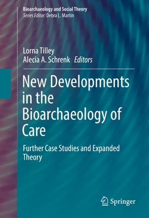 New Developments in the Bioarchaeology of Care