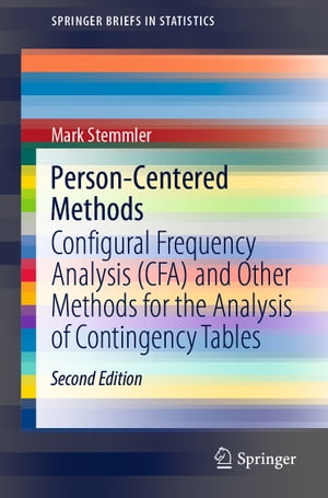 Person-Centered Methods Configural Frequency Analysis (CFA) and Other Methods for the Analysis of Contingency TablesŻҽҡ[ Mark Stemmler ]