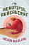 The Beautiful Bureaucrat A NovelŻҽҡ[ Helen Phillips ]