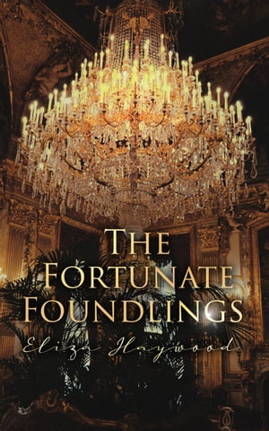 The Fortunate Foundlings Regency Romance Classic