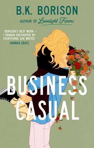 Business Casual the hotly anticipated final installment of the LOVELIGHT series from 'master of cozy romance'【電子書籍】[ B.K. Borison ]