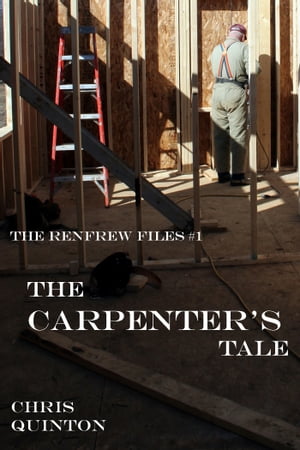 The Carpenter's Tale【電子書籍】[ Chris Quinton ]