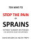 Ten Ways to Stop The Pain of Sprains Without Surgery or Steroids.