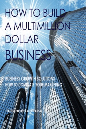 How to build a multimillion dollar business.