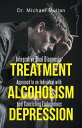 Integrative Dual Diagnosis Treatment Approach to an Individual with Alcoholism and Coexisting Endogenous Depression