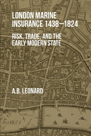 London Marine Insurance 1438-1824