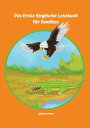 Lerne Englisch am einfachsten mit dem Buch Das Erste Englische Lesebuch f?r Familien Stufe A1 und A2 Zweisprachig mit Englisch-deutscher ?bersetzung