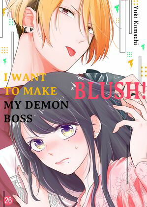 I Want to Make My Demon Boss Blush!