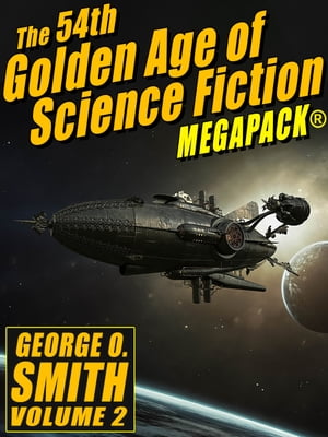 The 54th Golden Age of Science Fiction MEGAPACK?