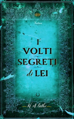 I VOLTI SEGRETI DI LEI