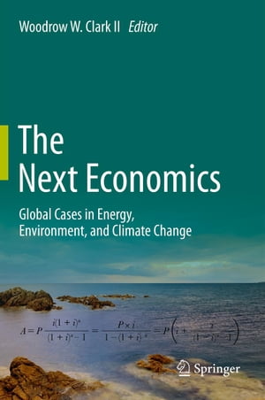 The Next Economics Global Cases in Energy, Environment, and Climate ChangeŻҽҡ