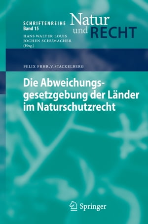 Die Abweichungsgesetzgebung der Länder im Naturschutzrecht