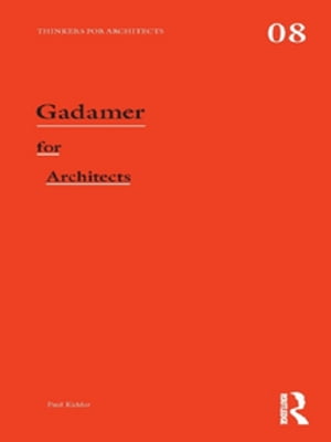 Gadamer for Architects