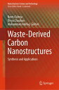 Waste-Derived Carbon Nanostructures Synthesis and Applications【電子書籍】