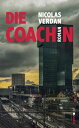 Die Coachin Roman【電子書籍】[ Nicolas Verdan ]