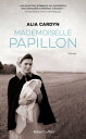 Mademoiselle Papillon【電子書籍】 Alia Cardyn