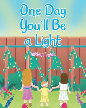 One Day You'll Be a Light【