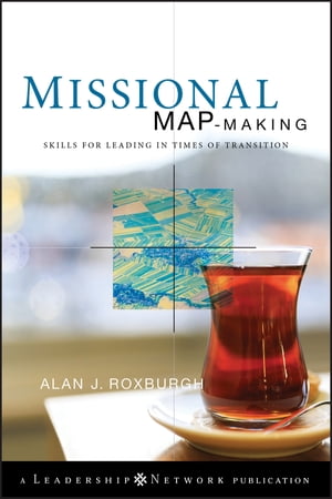 Missional Map-Making Skills for Leading in Times of Transition