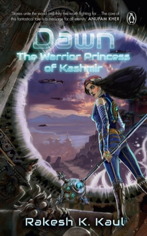 Dawn The Warrior Princess of Kashmir【電子書籍】[ Rakesh K Kaul ]