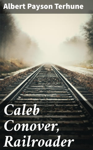 Caleb Conover, Railroade...の商品画像