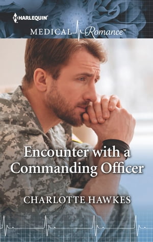 Encounter with a Commanding Officer【電子書籍】[ Charlotte Hawkes ]