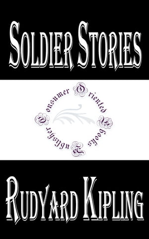 Soldier Stories by Rudyard KiplingŻҽҡ[ Rudyard Kipling ]