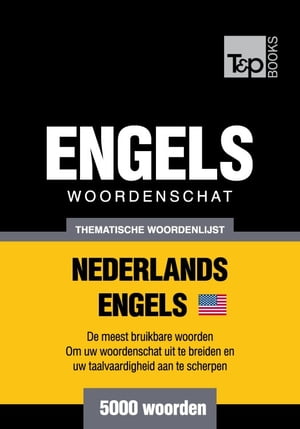 Thematische woordenschat Nederlands-Amerikaans-Engels - 5000 woorden