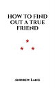 ŷKoboŻҽҥȥ㤨How To Find Out A True Friend A sicilian LegendŻҽҡ[ Andrew Lang ]פβǤʤ101ߤˤʤޤ