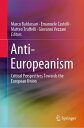 Anti-Europeanism Critical Perspectives Towards the European Union