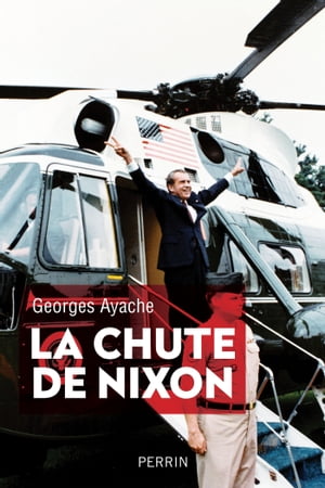 La chute de Nixon【電子書籍】[ Georges Aya
