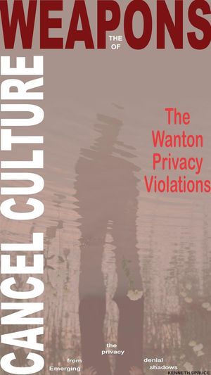 ŷKoboŻҽҥȥ㤨The Weapons of Cancel Culture: The Wanton Privacy ViolationsŻҽҡ[ Kenneth Spruce ]פβǤʤ650ߤˤʤޤ