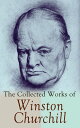 The Collected Works of Winston Churchill Savrola, The World Crisis, The Second World War, A History of the English-Speaking Peoples, My African Journey, Liberalism and the Social Problem, The River War, My Early Life, Ian Hamilton 039 s Marc【電子書籍】