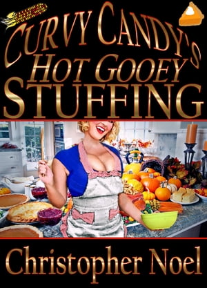 Curvy Candy's Hot Gooey Stuffing【電子書籍